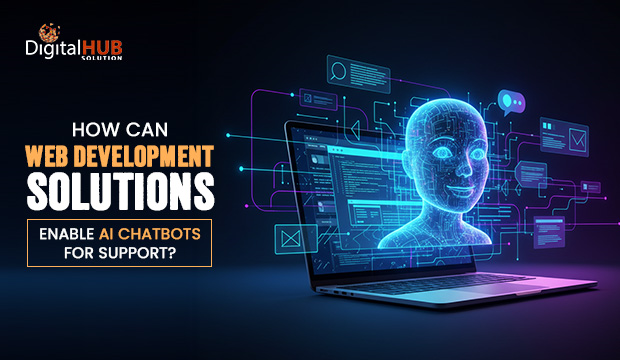 How Can Web Development Solutions Enable AI Chatbots for Support?