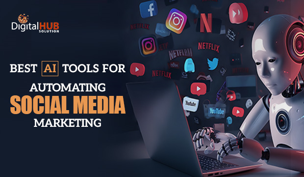 Best AI Tools for Automating Social Media Marketing